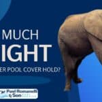 How Much Weight Can a Pool Cover Hold Blog Banner