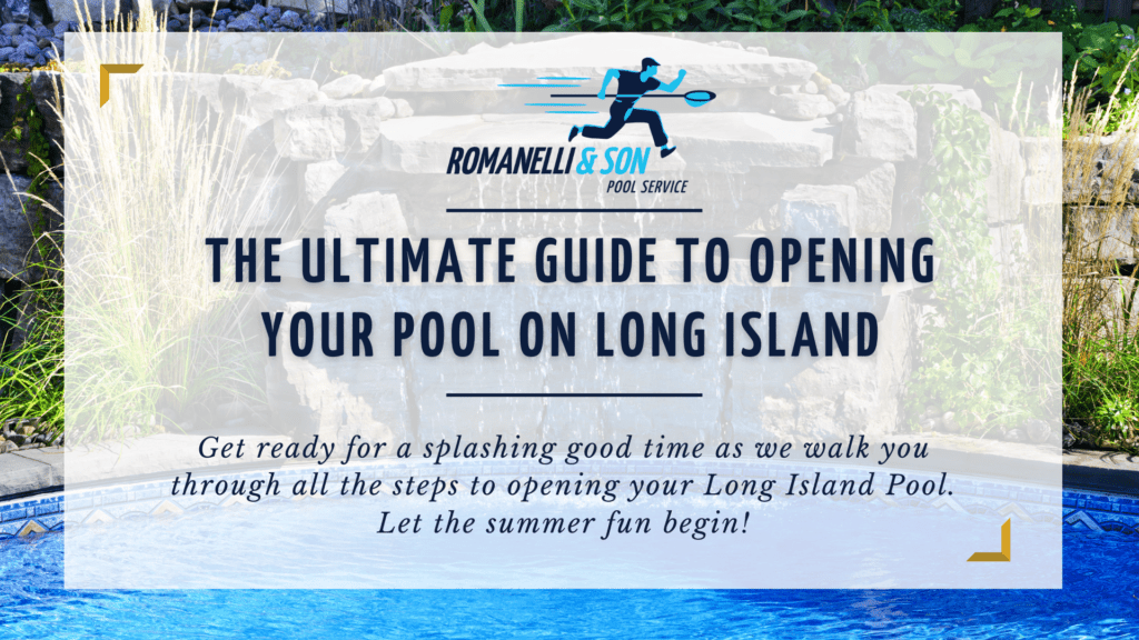 The Ultimate Guide to Opening Your Pool in Long Island